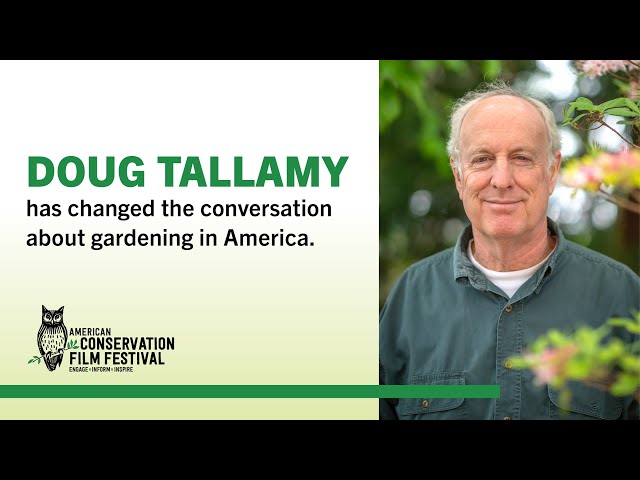 Bringing Nature Home | Talk and Q&A with Doug Tallamy