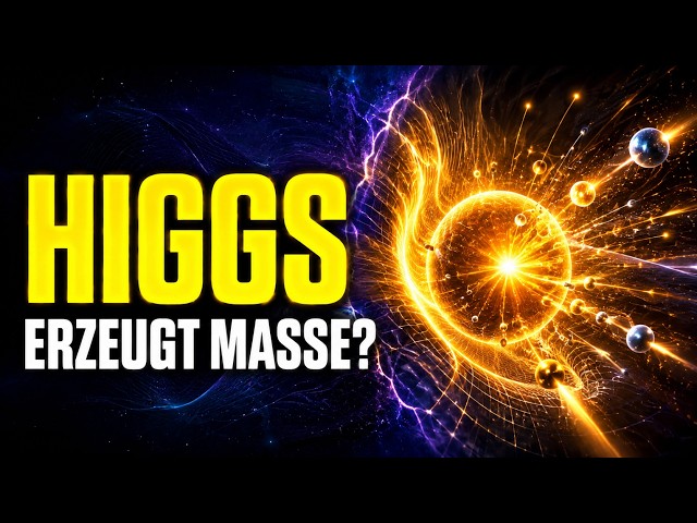 Was das Higgs-Feld Wirklich Ist… Und Warum Masse Existiert