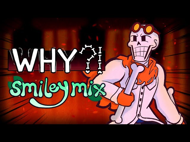 ...WHY?! [smileymix v2] - Undertale AU: Inverted Fate (Non-Canon)