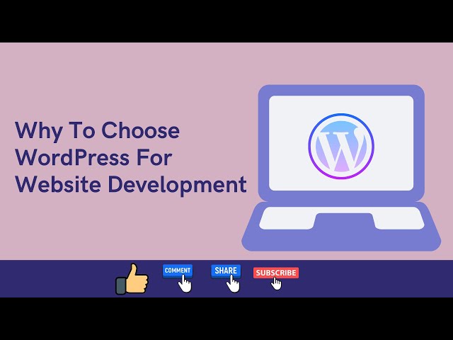 Why To Choose WordPress|WordPress Is Good For Website Development|WordPress Development good or bad
