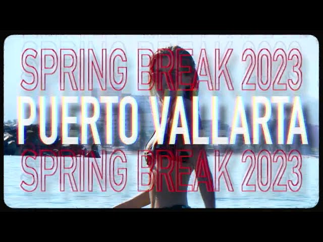 Puerto Vallarta Spring Break 2023 Trailer - StudentCity