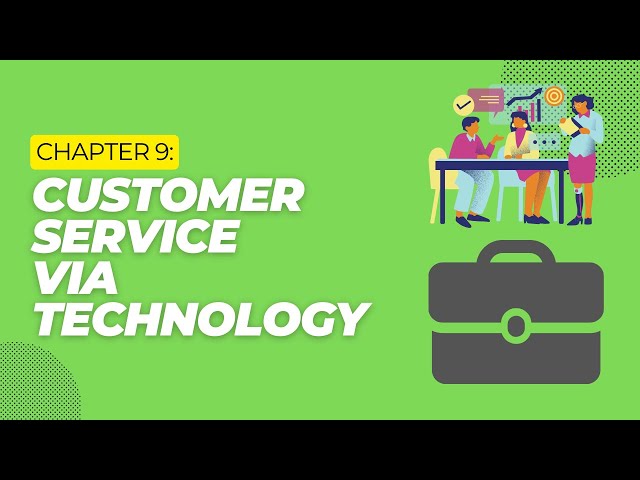 Ch. 9:  Customer Service Via Technology