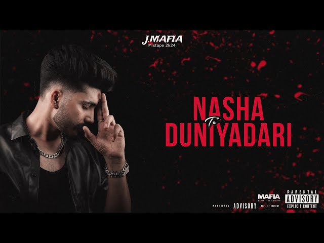 nasha te duniyadari | jaskirat maan | punjabi rap (j.mafia) mixtape 2024