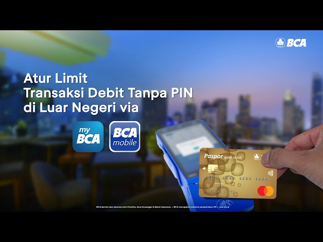 Cara Atur Limit Transaksi Harian Kartu Debit di myBCA