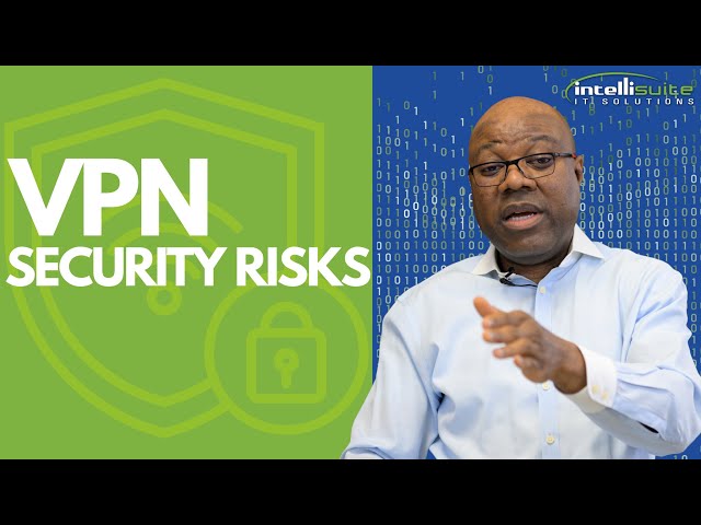 Are there any dangers with using a VPN?