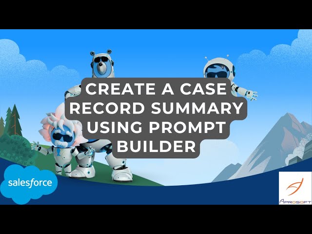 Salesforce AgentForce | Create a Case Record Summary Using Prompt Builder