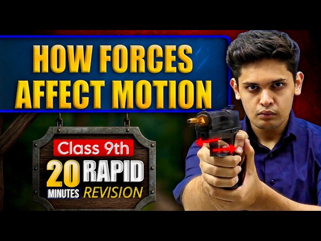 How Forces Affect Motion in 20 Minutes🔥| Class 9th New NCERT | Rapid Revision | Prashant Kirad