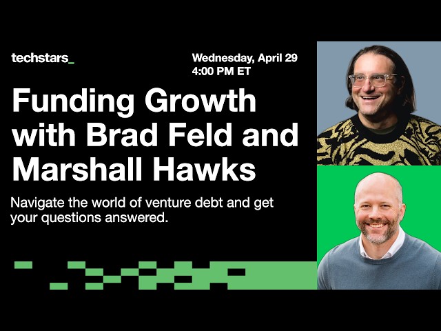 Funding Growth with Brad Feld and Marshall Hawks