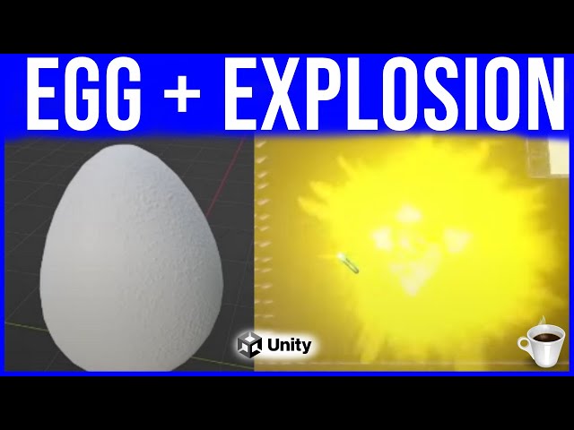 How to make an Egg EXPLODE in Unity!