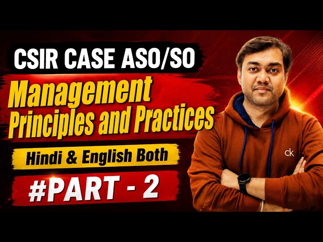 Management Principles and Practices Part 2 | CSIR CASE ASO SO Exam Preparation Free Classes