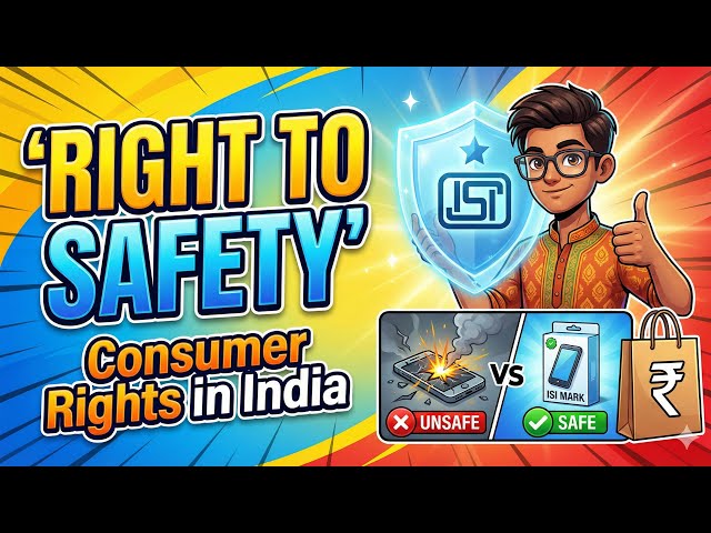 Right to Safety | Consumer Rights in India | Consumer Protection Act 2019 | Consumer Awareness