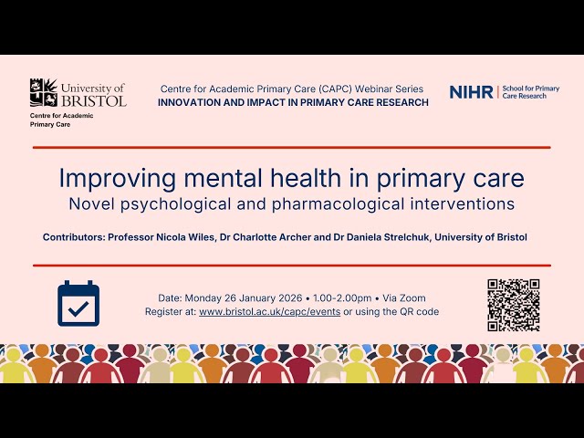 Improving mental health in primary care: novel psychological & pharmacological interventions webinar