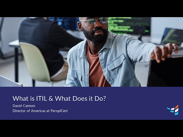What is ITIL & What Does it Do?