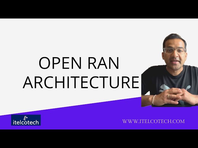 Open RAN Architecture