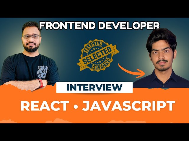 Frontend Developer Interview | React and JavaScript - Mock Interview