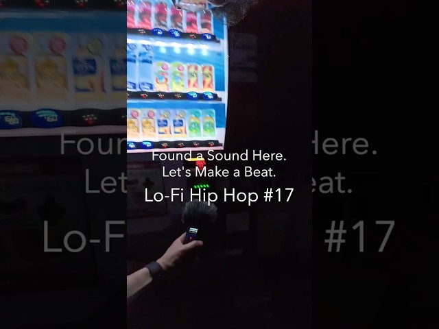 Turning a Vending Machine into a Beat | Lo-Fi Hip Hop 17 #beatmaker