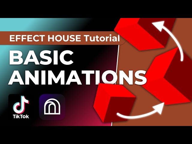 Basic Animations | Effect House Tutorial - Create your own TikTok Filter
