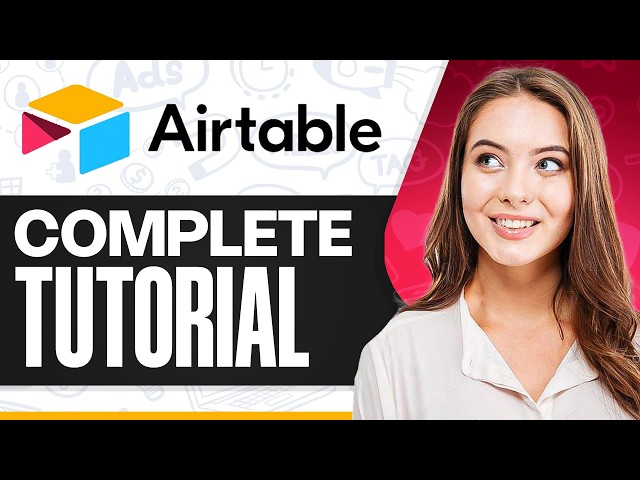 Learn Airtable in 20 Minutes: Easy Tutorial For Beginners