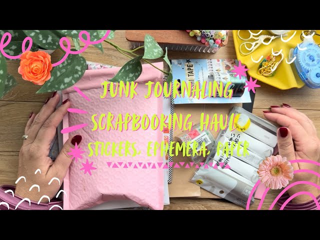 Junk Journal Scrapbook Haul | Stickers | Journaling | Ephemera | Memory Keeping | Unboxing