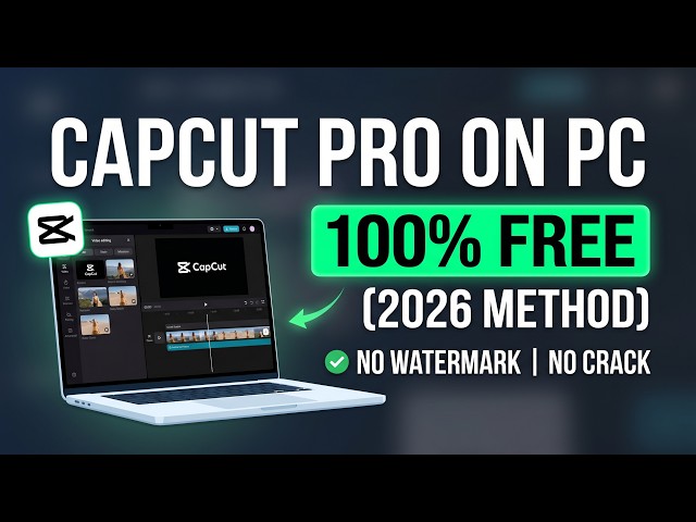 How to Get CapCut Pro for FREE on PC (2026) | NO Crack, NO Watermark!