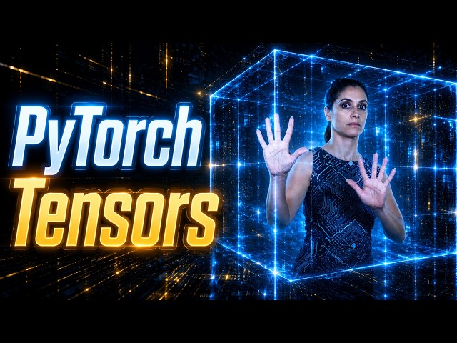 PyTorch Tensors: The Data Structure Behind Deep Learning