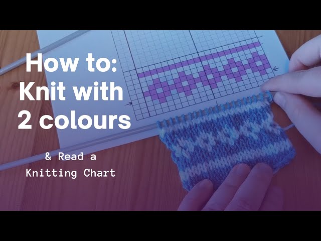 How to KNIT with 2 Colours & READ a Knitting CHART | Beginner FAIR ISLE Knitting