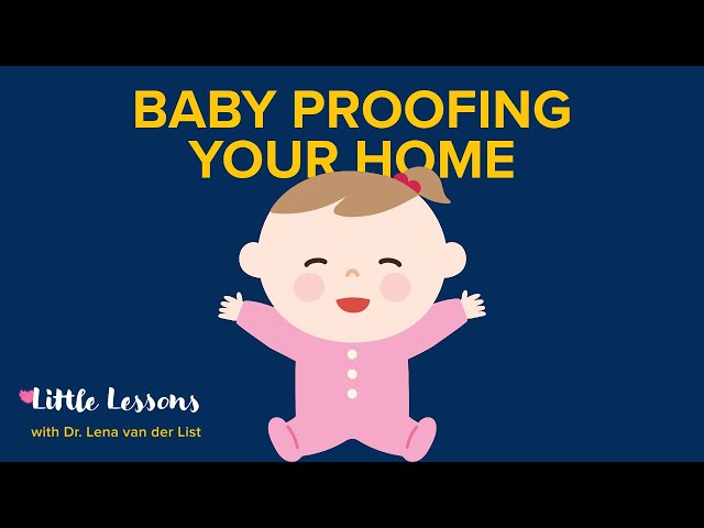 Baby Proofing Your Home: Safety Checklist for Parents | Little Lessons with Dr. Lena van der List