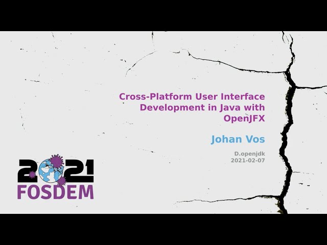 Cross-Platform User Interface Development in Java with OpenJFX (Johan Vos)