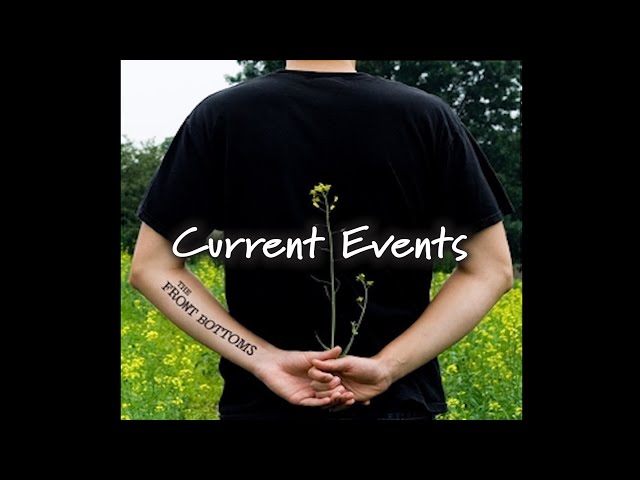 The Front Bottoms - Current Events [Lyrics]
