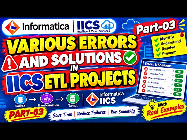 Informatica IICS Tutorial: Various Errors like DTM Error & Solution in IICS ETL Projects Part-03