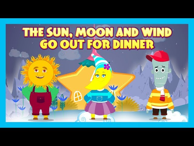 THE SUN, MOON AND WIND GO OUT FOR DINNER -Kids Hut Stories|| Animated Stories - English Storytelling