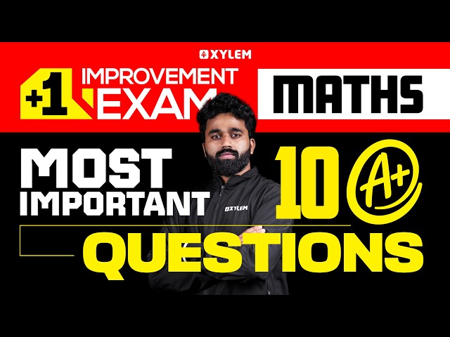 Plus One Improvement Exam Maths | Most Important 10 A+ Questions | Xylem Plus Two
