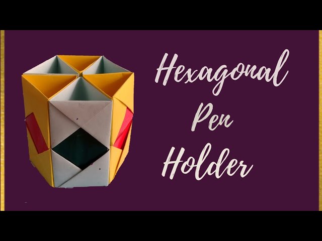 How to make Pen Holder | Hexagonal Pen Pencil Holder | Paper Pencil Holder| DIY