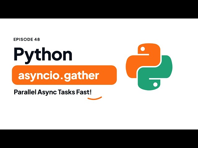 Python AsyncIO Tasks & asyncio.gather(): Parallel Async Pipelines | Python Tutorial #48
