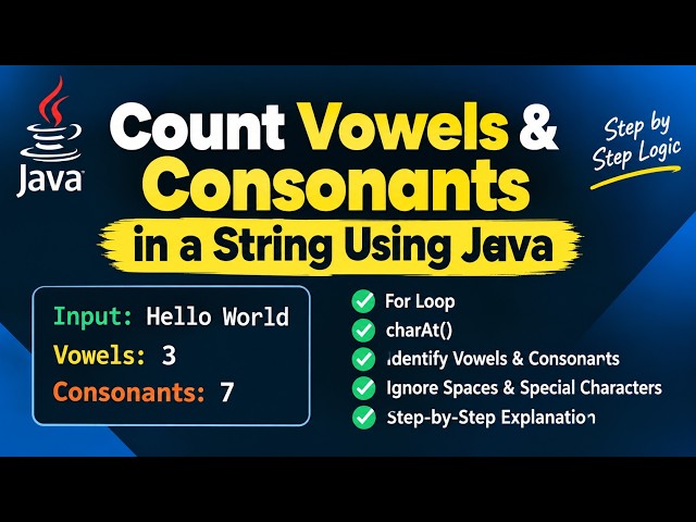 Count Vowels & Consonants in a String Using Java | Java Coding Logic