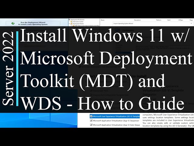 Install and Configure Microsoft Deployment Toolkit (MDT) with Windows 11 - Windows Server 2022
