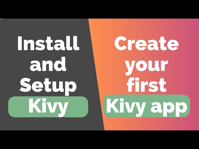 Install & Setup Kivy + Create your first Kivy App with Python [for beginners]