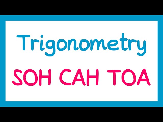 Trigonometry (SOHCAHTOA) - GCSE Maths