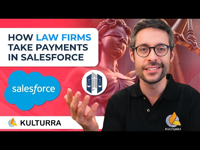 How Law Firms Take Payments & Streamline Billing in Salesforce [With Kulturra]