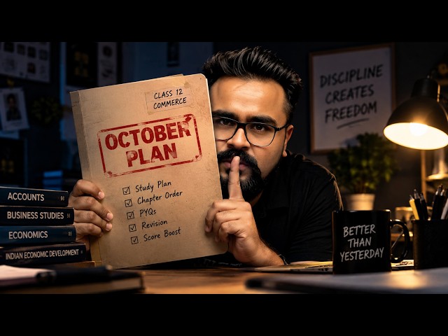 How to Make a Comeback from October? Class 12 Commerce Complete Strategy 2027