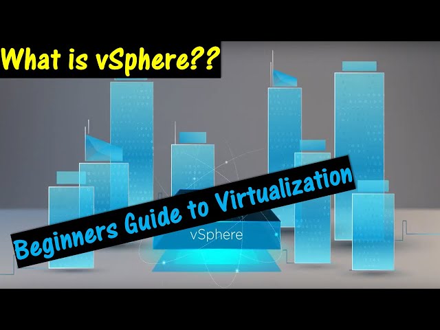 What is VMware vSphere \\ a Beginners guide to Understanding Virtualization