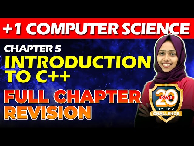 Plus One Computer Science | introduction to c++ programming | Chapter 5 | Full Chapter Revision