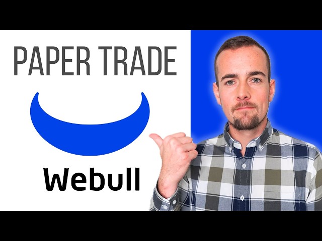 How To Paper Trade Using Webull Desktop