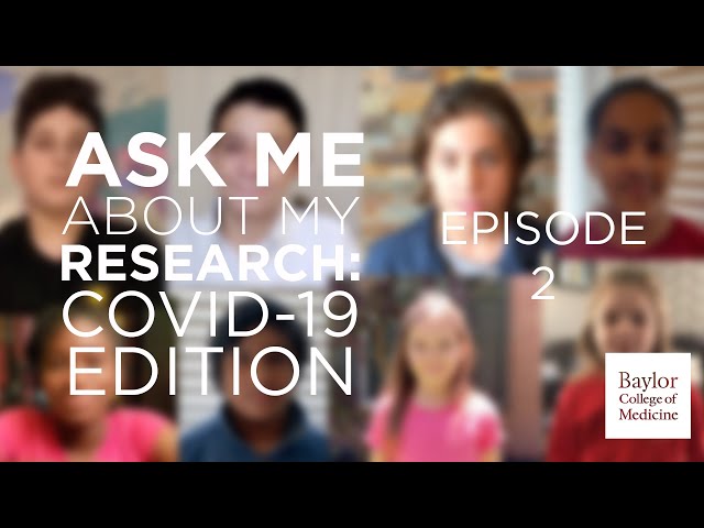 Ask Me About My Research: COVID-19 Edition - Episode 2