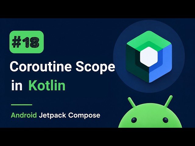 Coroutine Scope - Mastering Android Jetpack Compose #18
