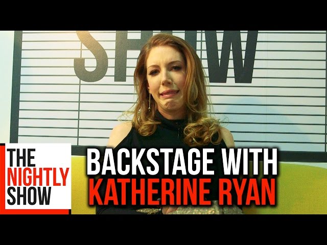 Katherine Ryan on the Trumps, Canadians & Advice For Her Younger Self | The Nightly Show Backstage