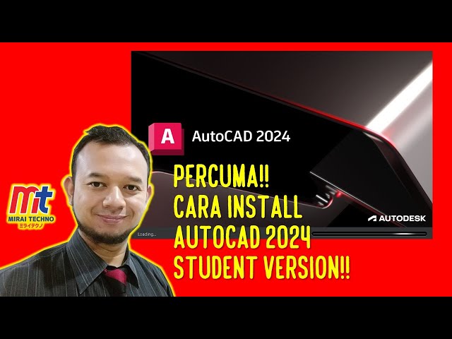 PERCUMA!! CARA NAK INSTALL AUTOCAD 2024 STUDENT VERSION!!