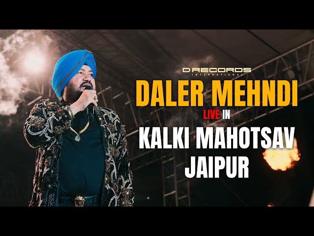 Daler Mehndi Live in Jaipur 🎤| Kalki Mohotsav Special | High-Energy Live Performance | DRecords