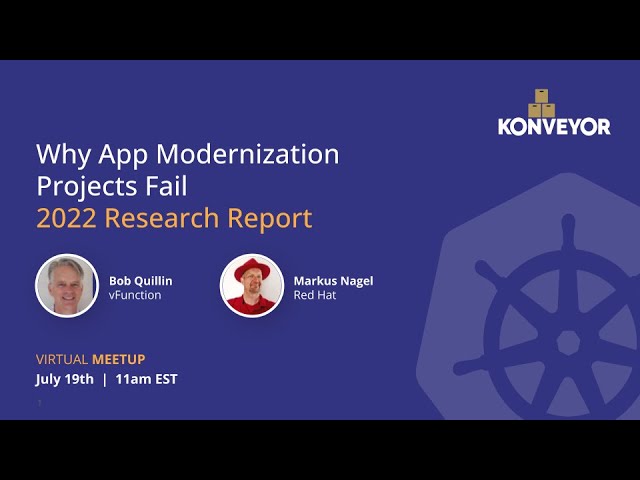 Why App Modernization Projects Fail - 2022 Research Report