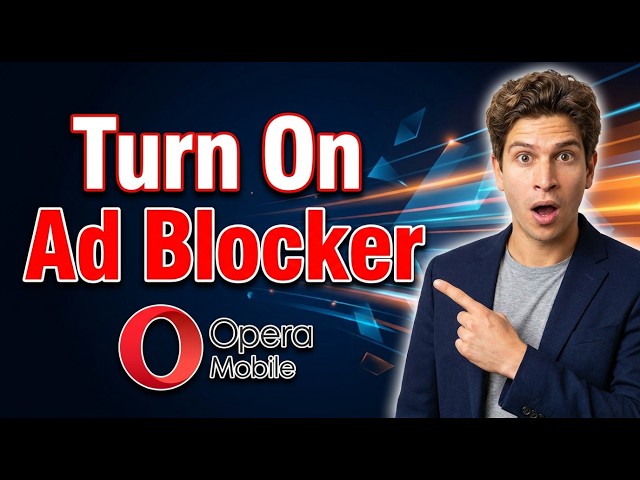 How To Turn On Ad Blocker In Opera Browser [2026 Guide]